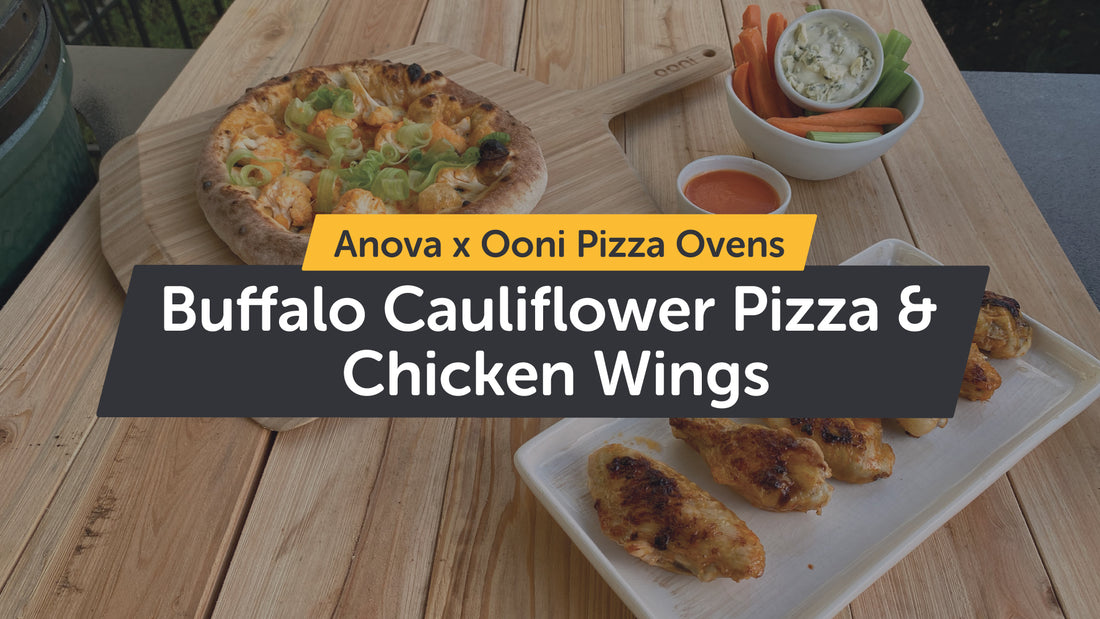 Buffalo Hot Sauce Duo: Chicken Wings & Cauliflower Pizza - Sous Vide with Anova & flame cooked by Ooni